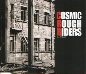 Cosmic Rough Riders - In Time