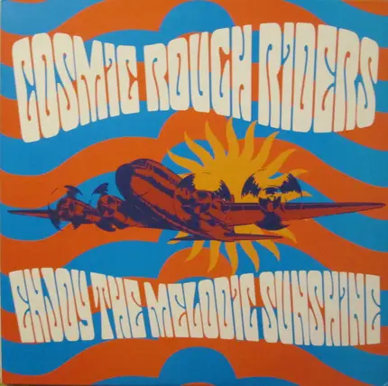Cosmic Rough Riders - Enjoy the Melodic Sunshine