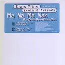 12inch Vinyl Single - CosMix Featuring Ernie & Friends - Ma Na Ma Nah (Ba-Dee-Bee-Dee-Bee) - White Label