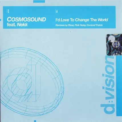 Cosmosound Feat. Nekk - I'd Love To Change The World