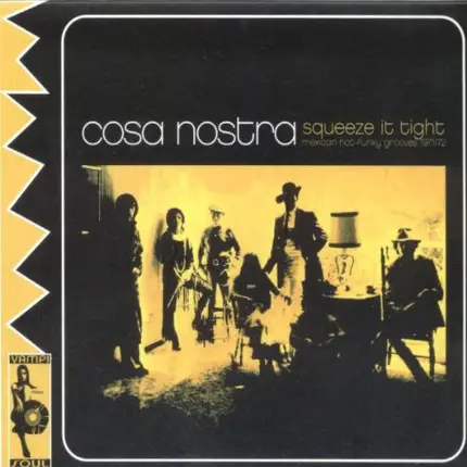 COSA NOSTRA - Squeeze It Tight