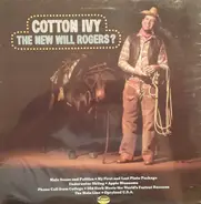 Cotton Ivy - The New Will Rogers?