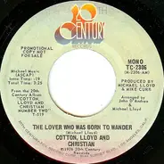 Cotton, Lloyd & Christian - The Lover Who Was Born To Wander