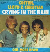 7inch Vinyl Single - Cotton, Lloyd & Christian - Crying In The Rain