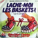 7inch Vinyl Single - Cotton, Lloyd & Christian - Lache-Moi Les Baskets (Original Soundtrack) / I Go To Pieces / I Can Sing, I Can Dance