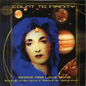 Count to Infinity - Space Age Love Song