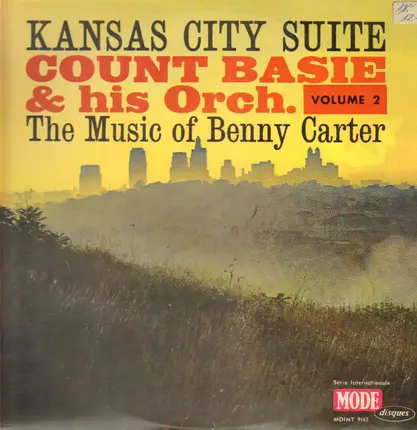 Count Basie & His Orchestra - Count Basie & His Orchestra Volume 2: Kansas City Suite - The Music Of Benny Carter