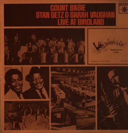Count Basie , Stan Getz & Sarah Vaughan - Live At Birdland Jazz Corner Of The World N.Y.C., N.Y., U.S.A.