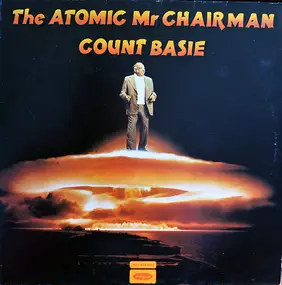 Count Basie - The Atomic Mr Chairman