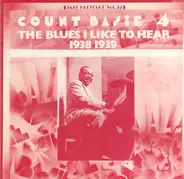 Count Basie - The Blues I like to here 1938 to 1939