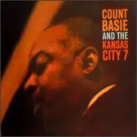 Count Basie And The Kansas City Seven - Count Basie And The Kansas City 7