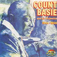 Count Basie - Count Basie And His Orchestra 1944-1956