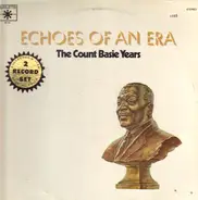 Count Basie - Echoes Of An Era: The Count Basie Years
