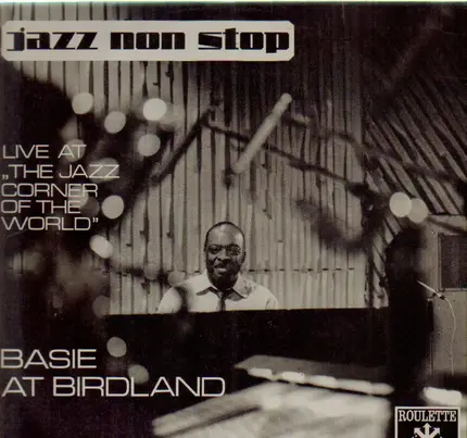 Count Basie - Live At The Jazz Corner Of The World - Basie At Birdland