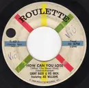7inch Vinyl Single - Count Basie Orchestra - How Can You Lose (What 'Cha Never Had) / Five O'Clock In The Morning