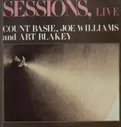 Count Basie, Joe Williams and Art Blakey - Sessions Live