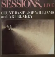 Count Basie, Joe Williams and Art Blakey - Sessions Live