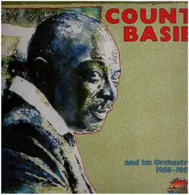 Count Basie - And His Orchestra 1956-1959