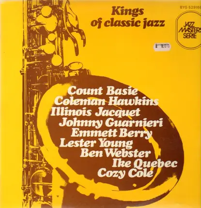 Count Basie, Coleman Hawkins, Illinois Jacquet - Kings Of Classic Jazz