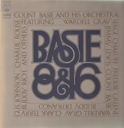 Count Basie and his Orchestra feat. Wardell Gray - Basie 8 & 16