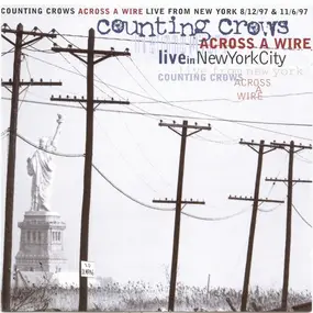 Counting Crows - Across A Wire (Live In New York City)