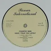 LP - Country Man - Have I Told You Lately