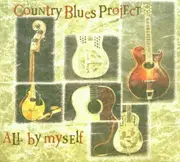 CD - Country Blues Project - All By Myself