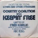 7inch Vinyl Single - Country Coalition - Keepin' Free