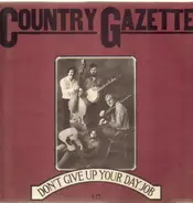 Country Gazette - Don't Give Up Your Day Job