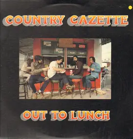 The Country Gazette - Out To Lunch