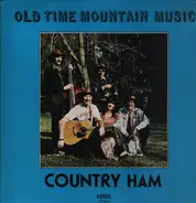 Country Ham - Old Time Mountain Music