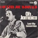 7inch Vinyl Single - Country Joe McDonald - Oh, Jamaica