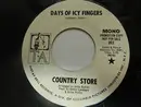 7inch Vinyl Single - Country Store - Days Of Icy Fingers