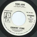 7inch Vinyl Single - Country Store - Your Love (Is The Only Love)