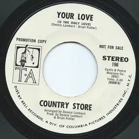 Country Store - Your Love (Is The Only Love)