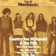 Country Joe And The Fish / Country Joe McDonald - Rock And Soul Music / Fish Cheer I Feel-Like-I'm-Fixin'-To-Die-Rag