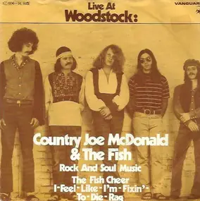 Country Joe & the Fish - Rock And Soul Music / Fish Cheer I Feel-Like-I'm-Fixin'-To-Die-Rag