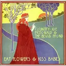LP - Country Joe McDonald & The Bevis Frond - Eat Flowers & Kiss Babies