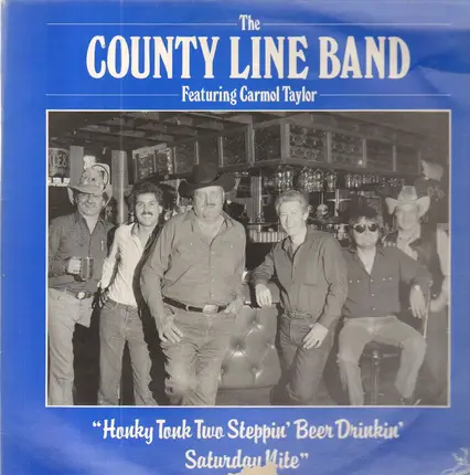 County Line Band featuring Carmol Taylor - Honky Tonk Two Steppin´Beer Drinkin´Saturday Nite