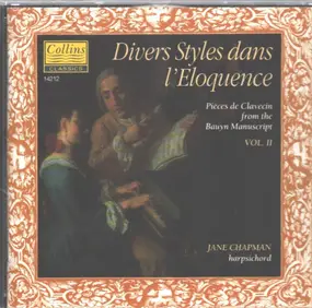 François Couperin - Divers Styles dans l'Eloquence - Pièces de Clavecin from The Bauyn Manuscript Volume II
