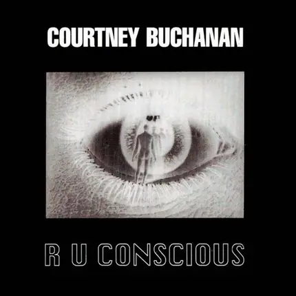 Courtney Buchanan - R U Conscious