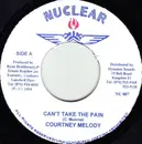 7inch Vinyl Single - Courtney Melody - Can't Take The Pain