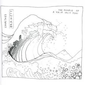 COURTNEY BARNETT - The Double EP: A Sea of Split Peas