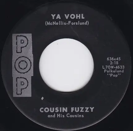 Cousin Fuzzy And His Cousins - Ya Vohl / Ghost Canyon