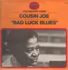 LP - Cousin Joe - Bad Luck Blues