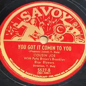 Cousin Joe - Weddin-Day Blues / You Got It Comin To You