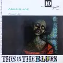 7inch Vinyl Single - Cousin Joe - This Is The Blues Vol. 10