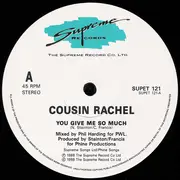12inch Vinyl Single - Cousin Rachel - You Give Me So Much