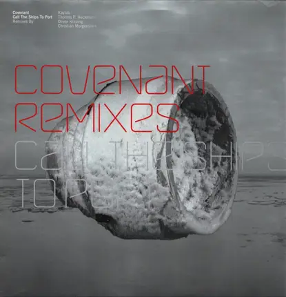 Covenant - Call The Ships To Port (Remixes)