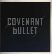 Covenant - Bullet